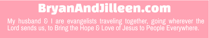 BryanAndJilleen.com My husband & I are evangelists traveling together, going wherever the Lord sends us, to Bring the Hope & Love of Jesus to People Everywhere.